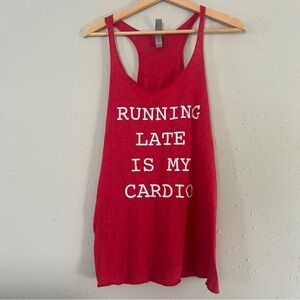 Next Level Apparel Red Sleeveless Top Running Late is My Cardio Large Athleisure